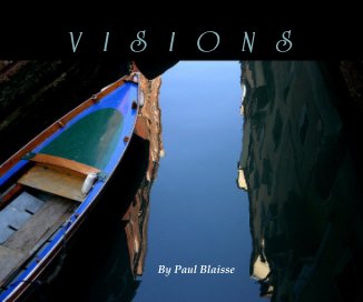 V I S I O N S By Paul Blaisse book cover