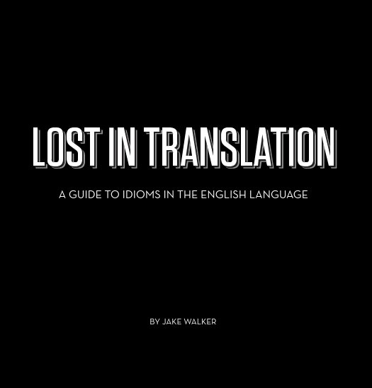 View Lost In Translation by Jake Walker