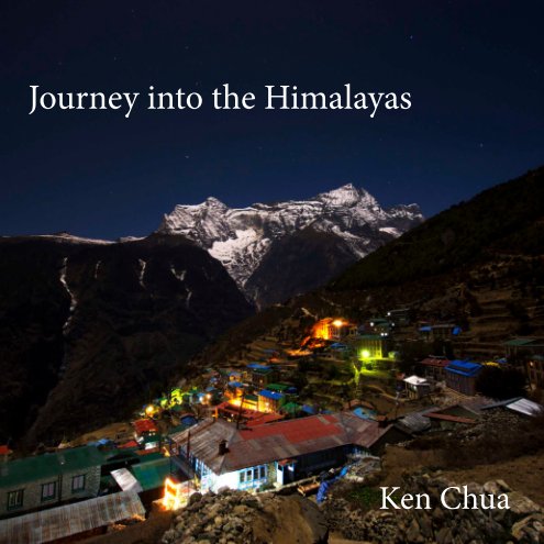 View Journey into the Himalayas by Ken Chua