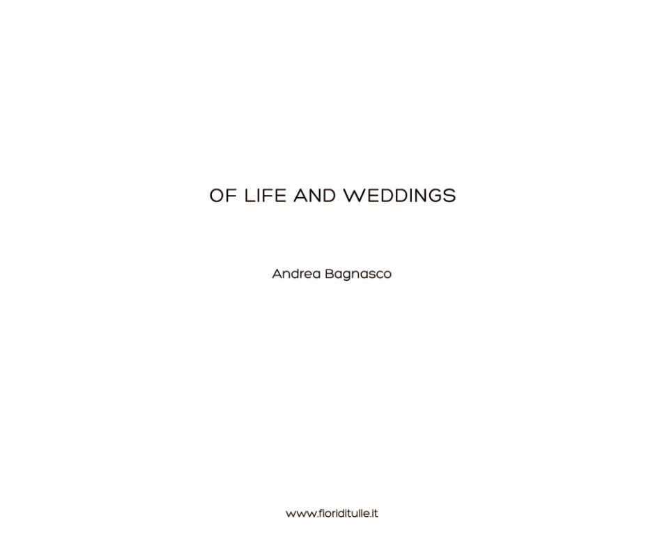View Of Life and Weddings by Andrea Bagnasco
