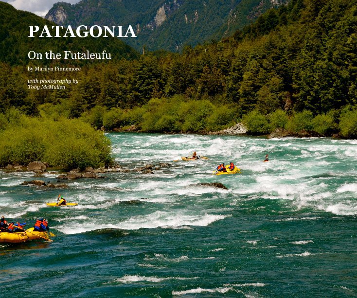 View PATAGONIA by Marilyn Finnemore with photography by Toby McMullen