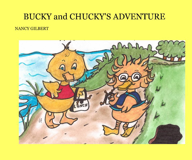 View BUCKY and CHUCKY'S ADVENTURE by ncgilbert