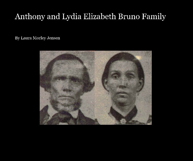 View Anthony and Lydia Elizabeth Bruno Family by Laura Morley Jensen
