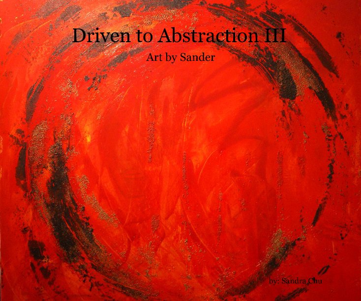 Visualizza Driven to Abstraction III di by: Sandra Chu