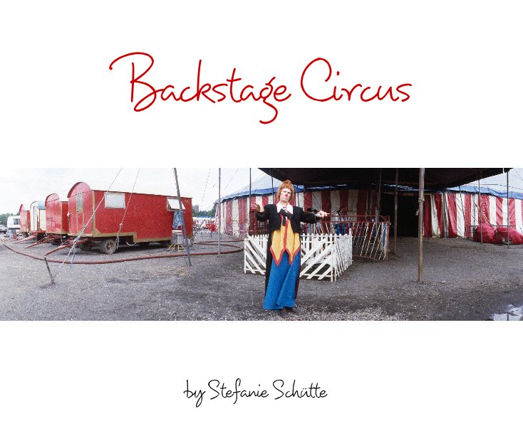 View Backstage Circus by Stefanie Schütte