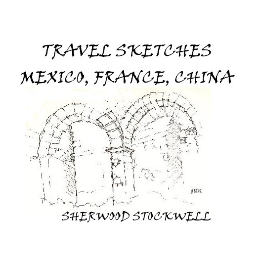 View TRAVEL SKETCHES by SHERWOOD STOCKWELL