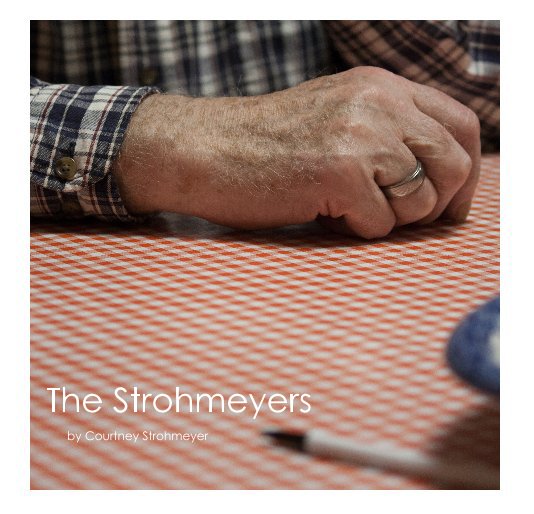 View The Strohmeyers by Courtney Strohmeyer