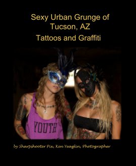 Sexy Urban Grunge of Tucson, AZ book cover
