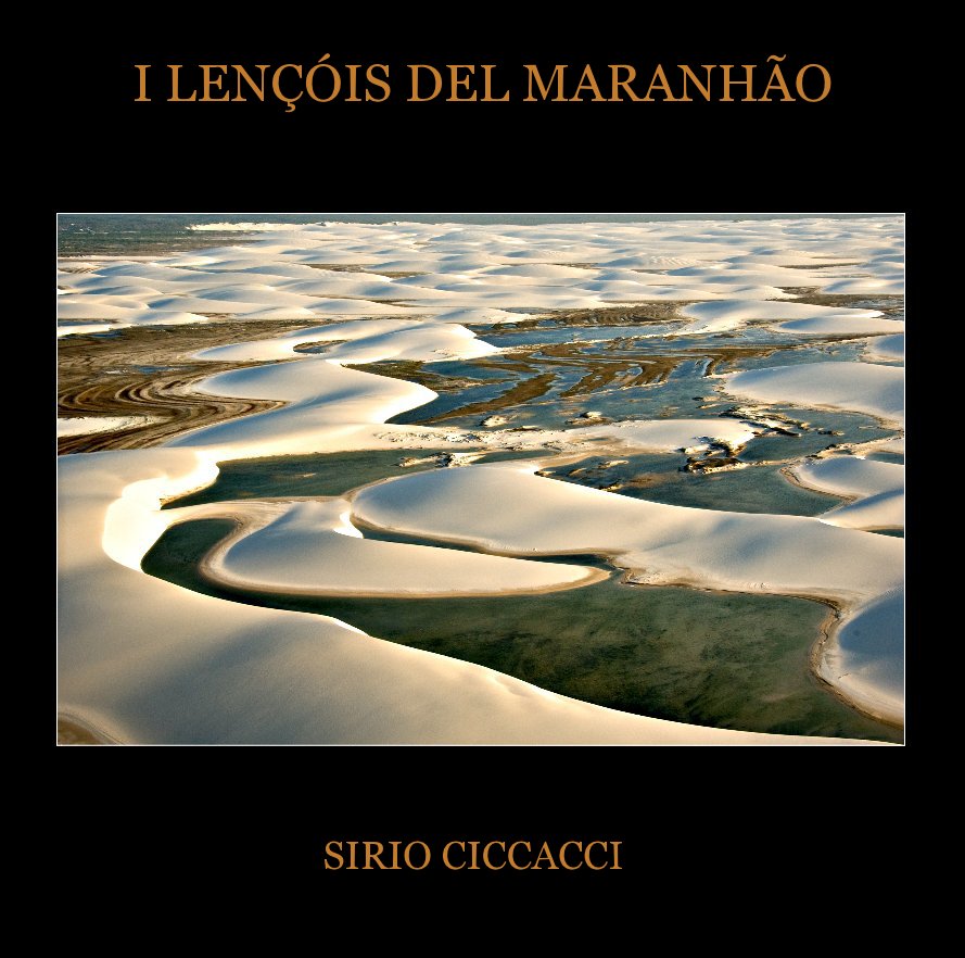 View I LENÇÓIS DEL MARANHÃO by SIRIO CICCACCI