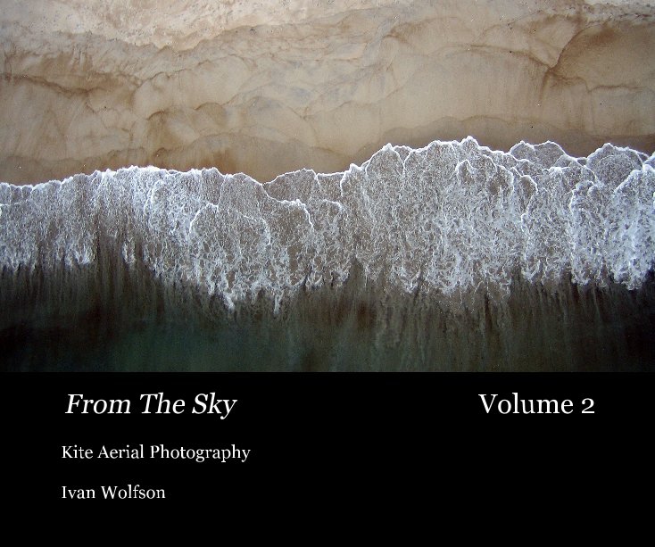 View From The Sky Volume 2-Standard Size by Ivan Wolfson