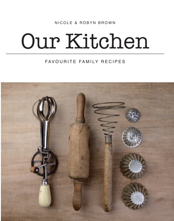 Ver Our Kitchen por Nicole and Robyn Brown