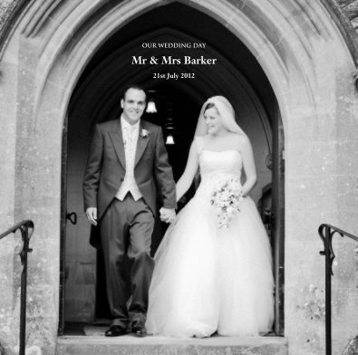 OUR WEDDING DAY Mr & Mrs Barker 21st July 2012 book cover
