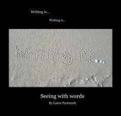 Writing is... Writing is... book cover