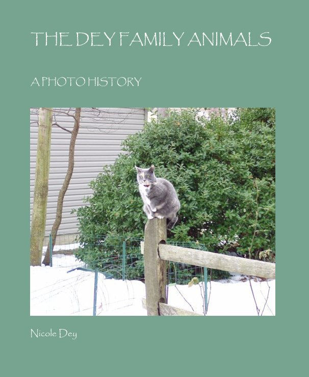 View THE DEY FAMILY ANIMALS by Nicole Dey