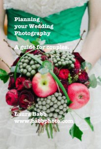 Planning your Wedding Photography A guide for couples. book cover