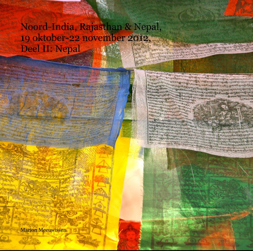 Ver India & Nepal 2012, 
Deel II Nepal por Marion Meeuwissen