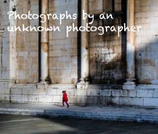 Photographs by an unknown photographer book cover
