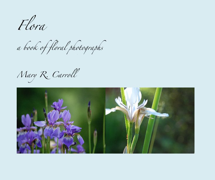 View Flora by Mary R. Carroll