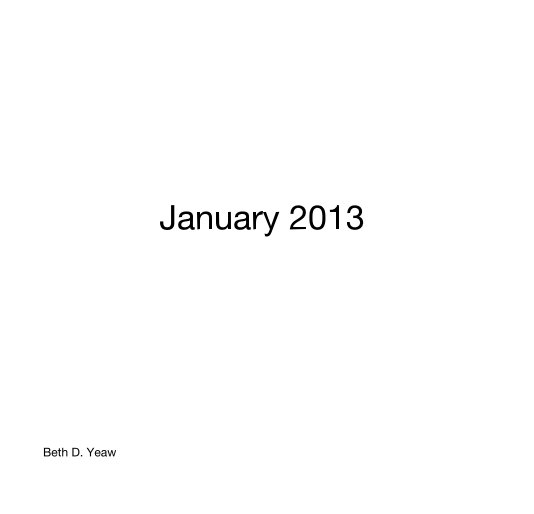 Ver January 2013 por Beth D. Yeaw