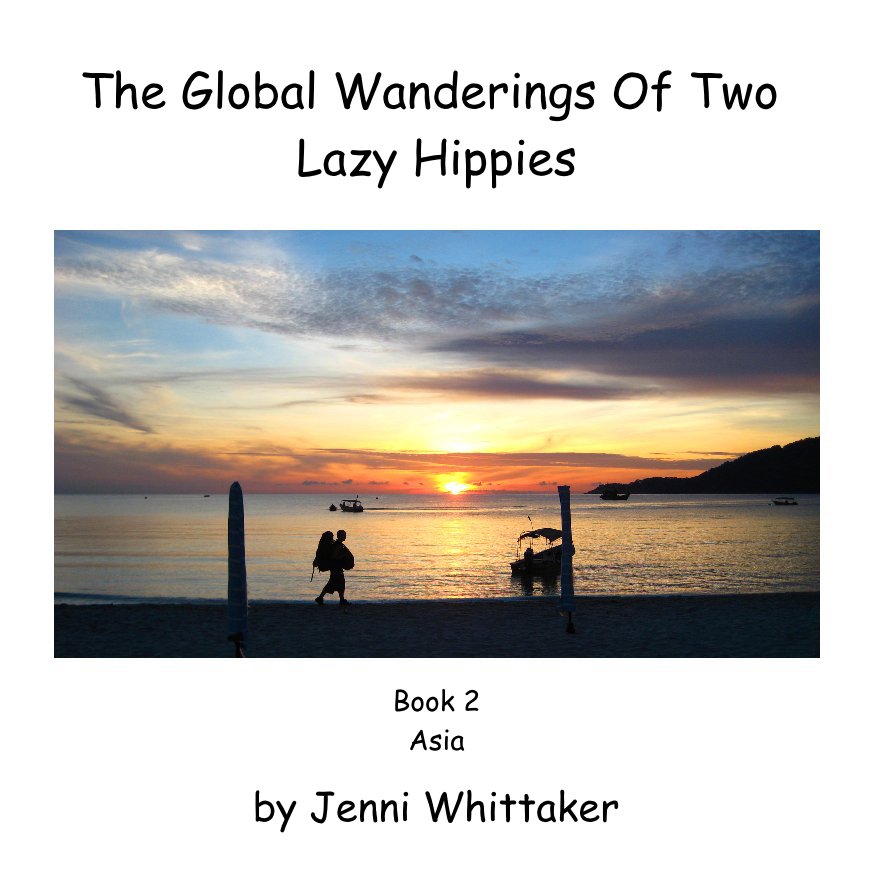 View The Global Wanderings Of Two Lazy Hippies by Jenni Whittaker