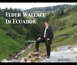 Elder Wallace In Ecuador book cover