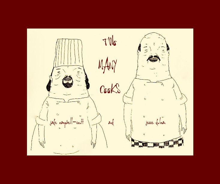View TWO MANY COOKS by jade campbell-scott and jesse dolman
