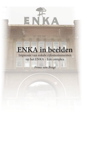 Visualizza Enka - Ede di Frans van Bragt