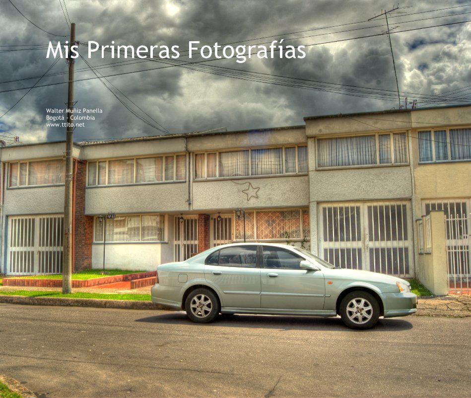 Bekijk Mis Primeras Fotografías op Walter Muniz Panella -  Bogota - Colombia -