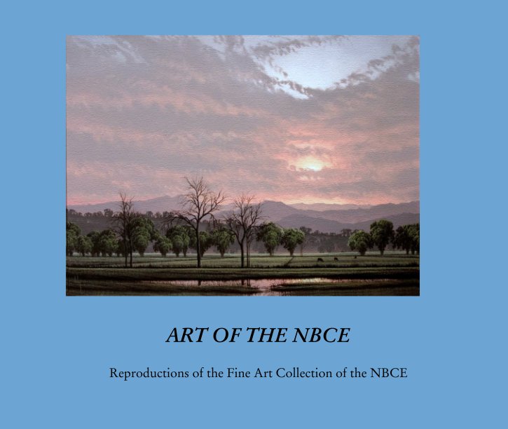 Ver ART OF THE NBCE por Reproductions of the Fine Art Collection of the NBCE