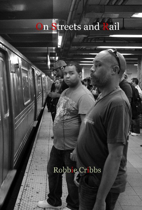 View On Streets and Rail by Robbie Cribbs