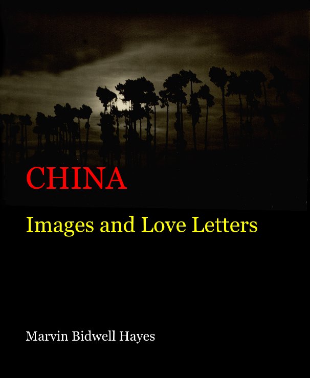 View CHINA by Edmund M. Hayes  for Marvin Bidwell Hayes