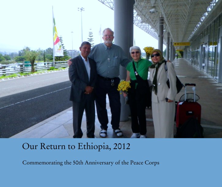 Bekijk Our Return to Ethiopia, 2012 op Commemorating the 50th Anniversary of the Peace Corps