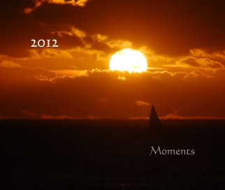 Moments 2012 - Photography across the World book cover