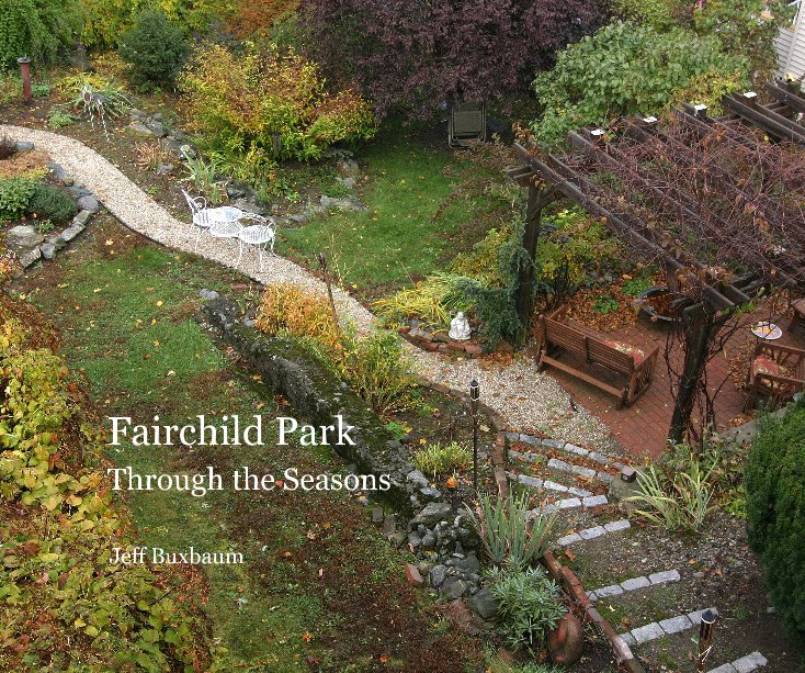 Fairchild Park Through the Seasons Jeff Buxbaum nach Jeff Buxbaum anzeigen