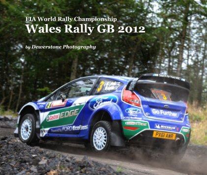 FIA World Rally Championship Wales Rally GB 2012 by Dewerstone Photography book cover