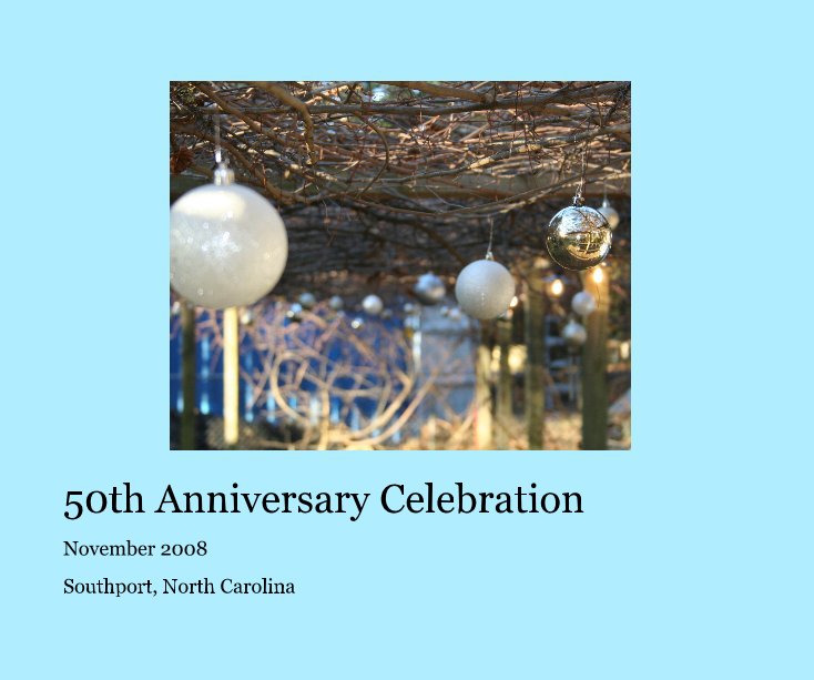 View 50th Anniversary Celebration by Southport, North Carolina