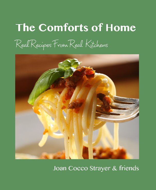 Ver The Comforts of Home por Joan Cocco Strayer, friends & family
NOTE: 100% of proceeds will go to TheFoodTrust.org. We will SURPRISE Joan on her birthday with the book and announcement of the donation in her honor. Please help us KEEP THE SURPRISE!