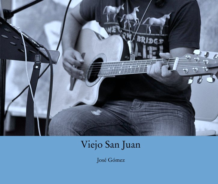 View Viejo San Juan by José Gómez