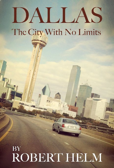Ver Dallas The City With No Limits por Robert Helm