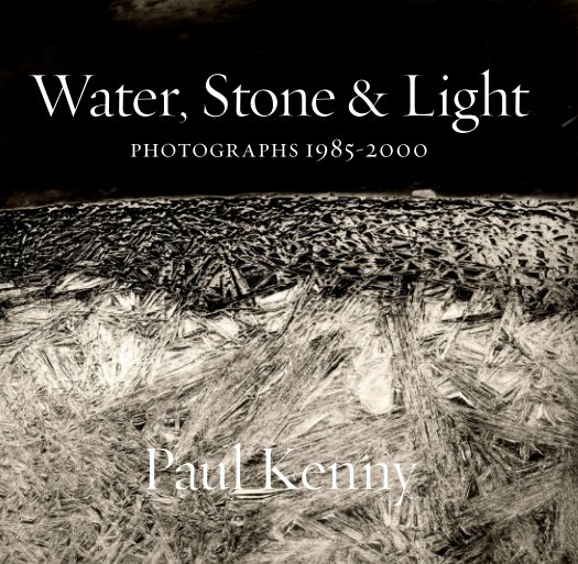 View Water, Stone and Light by Paul Kenny