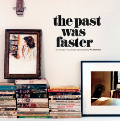 The Past Was Faster book cover