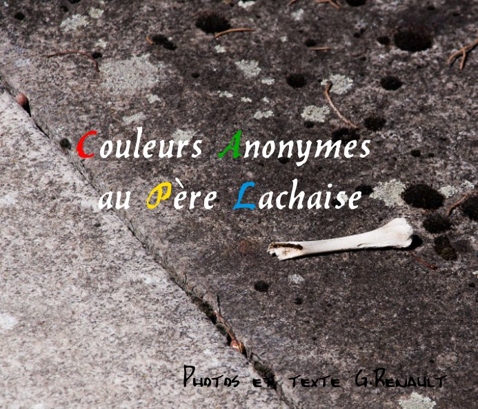 Visualizza Couleurs Anonymes au Père Lachaise di G. Renault