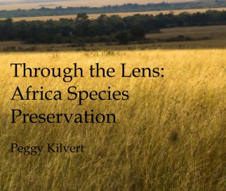 Through the Lens: Africa Species Preservation book cover