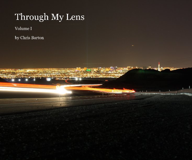 View Through My Lens by Chris Barton