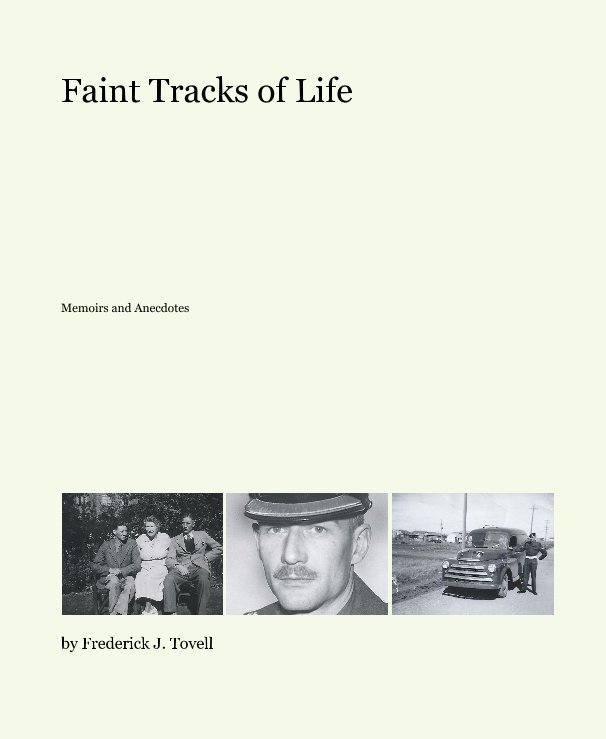 View Faint Tracks of Life by Frederick J. Tovell
