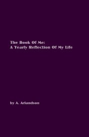 The Book Of Me: A Yearly Reflection Of My Life book cover