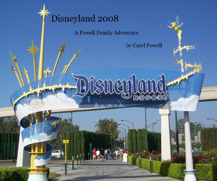 Bekijk Disneyland 2008 op Caryl Powell
