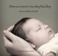 Sheena Lenore Grandey Buckley Born October 8 2007 book cover