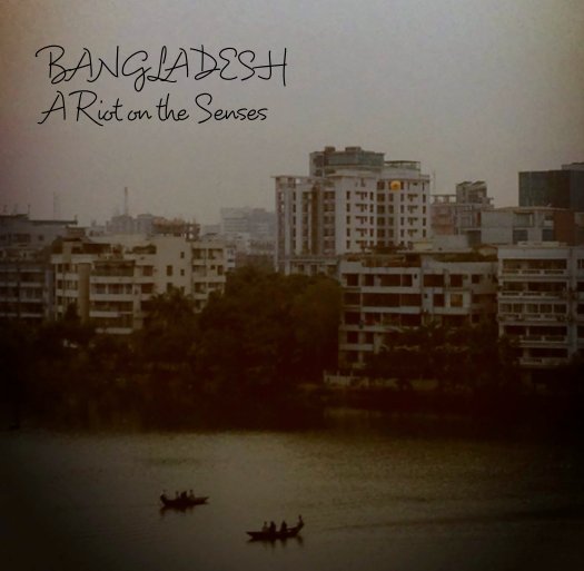 View BANGLADESH
A Riot on the Senses by sharmeenalam