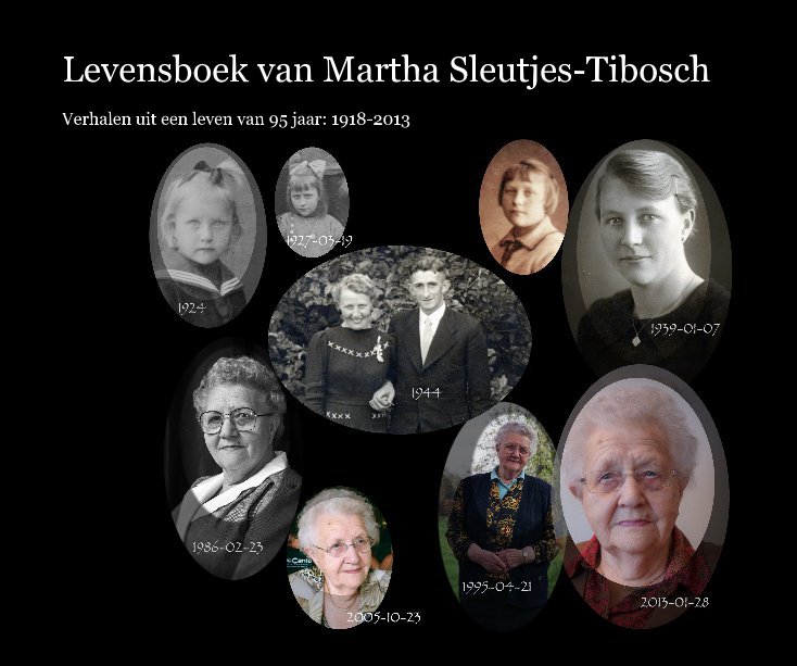 View Levensboek van Martha Sleutjes-Tibosch by Martien Sleutjes